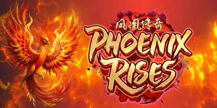 Tips Ampuh Meraih Kemenangan Slot Phoenix Rises